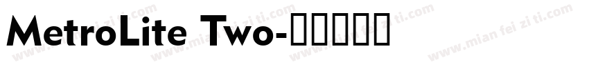 MetroLite Two字体转换